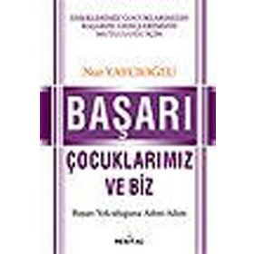 BAŞARI VE ÇOCUKLARIMIZ - NUR YAYCIOĞLU