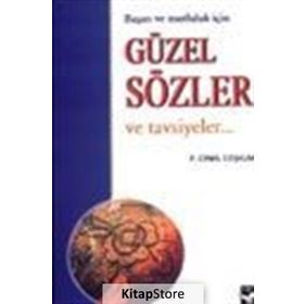 BAŞARI VE MUTLULUK İÇIN GÜZEL SÖZLER VE TAVSIYELER - GENEL