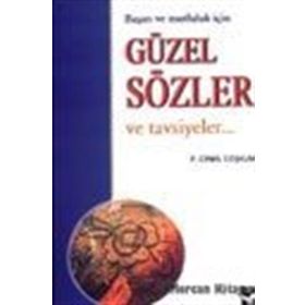 BAŞARI VE MUTLULUK İÇIN GÜZEL SÖZLER VE TAVSIYELER - GENEL
