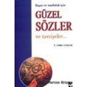 BAŞARI VE MUTLULUK İÇIN GÜZEL SÖZLER VE TAVSIYELER - GENEL