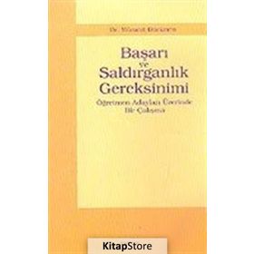 BAŞARI VE SALDIRGANLIK GEREKSINIMI ÖĞRETMEN ADAYLARI ÜZERİNDE BIR ÇALIŞMA - MÜCAHİT DIKMEN