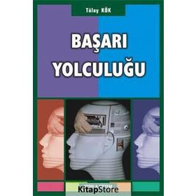 Başarı Yolculuğu - Tülay Kök