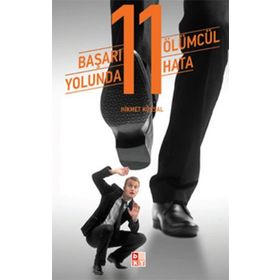 BAŞARI YOLUNDA 11 ÖLÜMCÜL HATA - HIKMET KÖKSAL