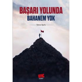 Başarı Yolunda Bahanem Yok - Hamza Uğurlu