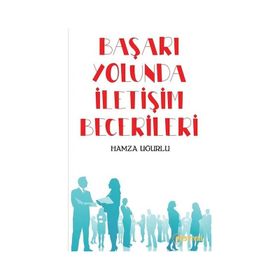 Başarı Yolunda İletişim Becerileri - Hamza Uğurlu