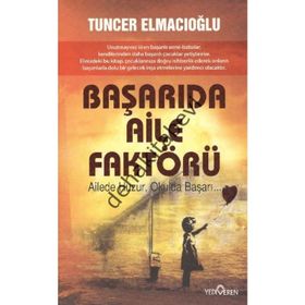 BAŞARIDA AILE FAKTÖRÜ - TUNCER ELMACIOĞLU