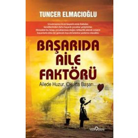 BAŞARIDA AILE FAKTÖRÜ - TUNCER ELMACIOĞLU
