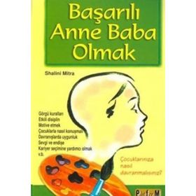 BAŞARILI ANNE BABA OLMAK - SHALINI MITRA