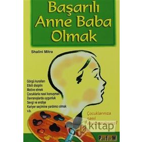 BAŞARILI ANNE BABA OLMAK - SHALINI MITRA
