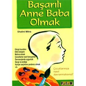 BAŞARILI ANNE BABA OLMAK - SHALINI MITRA