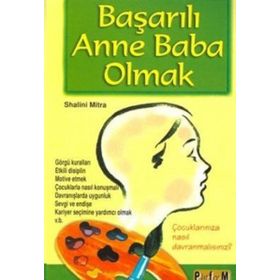 BAŞARILI ANNE BABA OLMAK - SHALINI MITRA