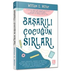 Başarılı Çocuğun Sırları - William E. Miller