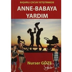 Başarılı Çocuk Yetiştirmede Anne Babaya Yardım - Nurser Göze