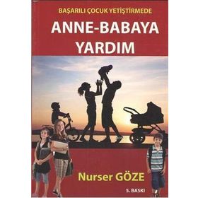 Başarılı Çocuk Yetiştirmede Anne Babaya Yardım - Nurser Göze