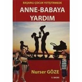 Başarılı Çocuk Yetiştirmede Anne Babaya Yardım - Nurser Göze