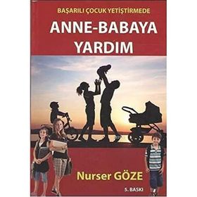 Başarılı Çocuk Yetiştirmede Anne Babaya Yardım - Nurser Göze