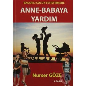 Başarılı Çocuk Yetiştirmede Anne Babaya Yardım - Nurser Göze