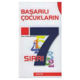 BAŞARILI ÇOCUKLARIN 7 SIRRI - PETER KUITENBROUWER