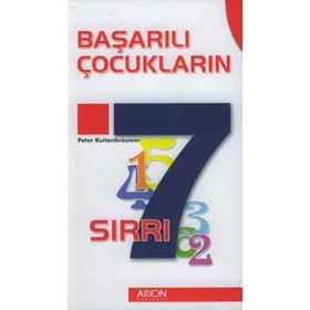 BAŞARILI ÇOCUKLARIN 7 SIRRI - PETER KUITENBROUWER