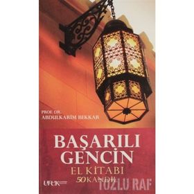 Başarılı Gencin El Kitabı: 50 Kandil - Abdülkarim Bekkar