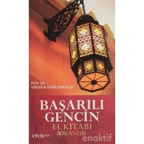 Başarılı Gencin El Kitabı: 50 Kandil - Abdülkarim Bekkar