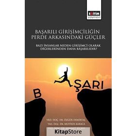 Başarılı Girişimciliğin Perde Arkasındaki Güçler / Mustafa Karaca