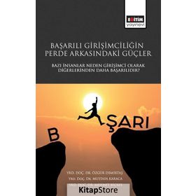 Başarılı Girişimciliğin Perde Arkasındaki Güçler / Mustafa Karaca