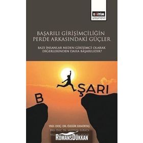 Başarılı Girişimciliğin Perde Arkasındaki Güçler / Mustafa Karaca