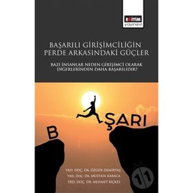 Başarılı Girişimciliğin Perde Arkasındaki Güçler / Mustafa Karaca