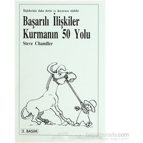 BAŞARILI İLİŞKİLER KURMANIN 50 YOLU - STEVE CHANDLER