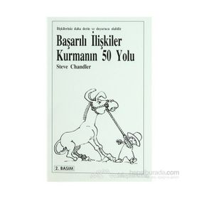 BAŞARILI İLİŞKİLER KURMANIN 50 YOLU - STEVE CHANDLER