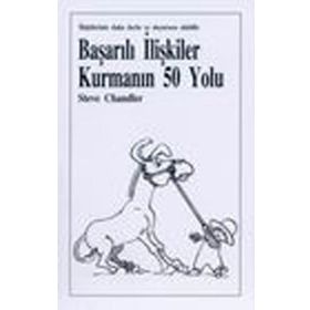 BAŞARILI İLİŞKİLER KURMANIN 50 YOLU - STEVE CHANDLER