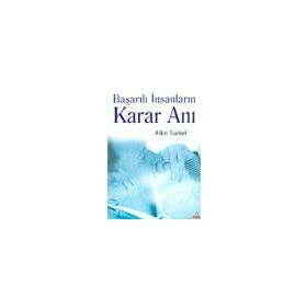 BAŞARILI İNSANLARIN KARAR ANI - FIKRI TÜRKEL