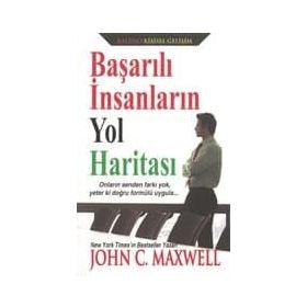 Başarılı İnsanların Yol Haritası - John C. Maxwell