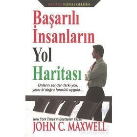 Başarılı İnsanların Yol Haritası - John C. Maxwell