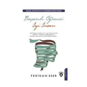 Başarılı Öğrenci İyi İnsan - Feridun Eser