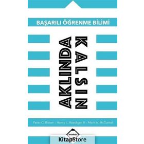 Başarılı Öğrenme Bilimi - Aklında Kalsın - Peter C. Brown Henry L. Roediger Mark A. McDaniel