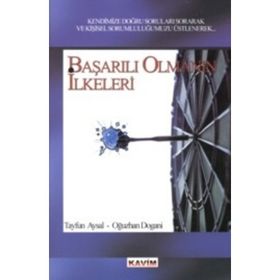 BAŞARILI OLMANIN İLKELERİ - TAYFUN AYSAL; OĞUZHAN DOGANI