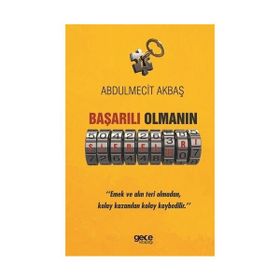 Başarılı Olmanın Şifreleri - Abdulmecit Akbaş