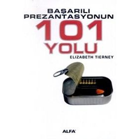 BAŞARILI PREZANTASYONUN 101 YOLU - ELIZABETH TIERNEY