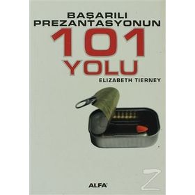 BAŞARILI PREZANTASYONUN 101 YOLU - ELIZABETH TIERNEY