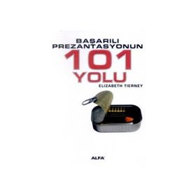 BAŞARILI PREZANTASYONUN 101 YOLU - ELIZABETH TIERNEY