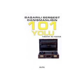 BAŞARILI SERBEST DANIŞMANLIĞIN 101 YOLU - TIMOTHY RV FOSTE
