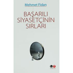 Başarılı Siyasetçinin Sırları - Mehmet Fidan