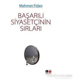Başarılı Siyasetçinin Sırları - Mehmet Fidan