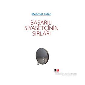 Başarılı Siyasetçinin Sırları - Mehmet Fidan