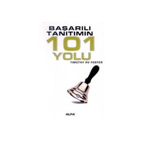 Başarılı Tanıtımın 101 Yolu - timothy r v foster