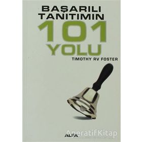 Başarılı Tanıtımın 101 Yolu - timothy r v foster