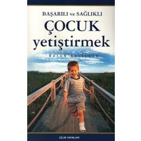 Başarılı ve Sağlıklı Çocuk Yetiştirmek - Hasan Çalışkan