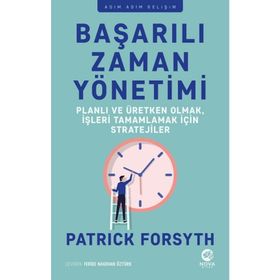 Başarılı Zaman Yönetimi - Patrick Forsyth